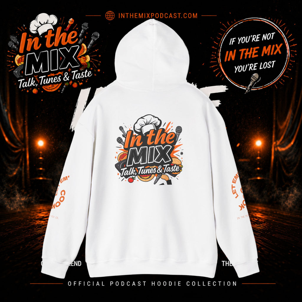 In The Mix Podcast Hoodie | "If You're Not In The Mix, You're Lost"