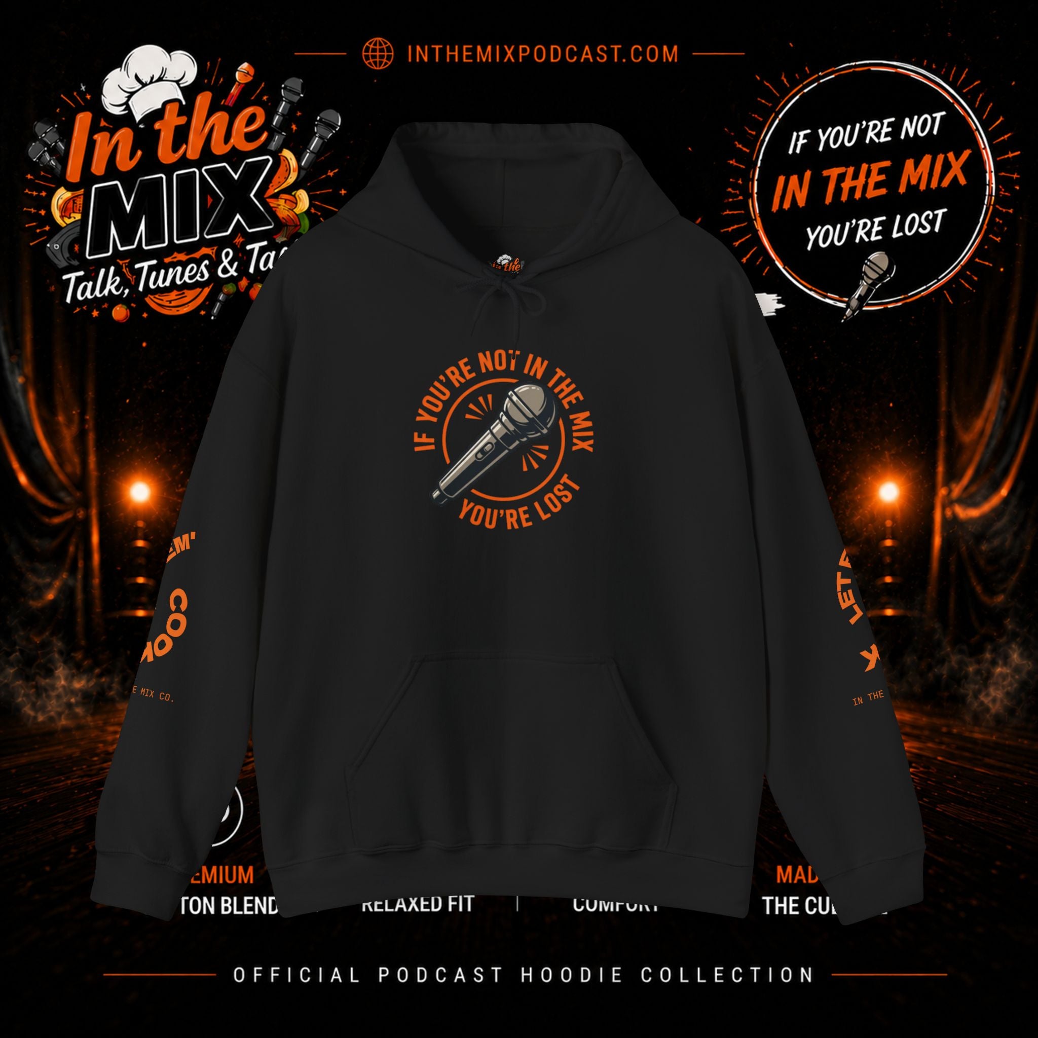 In The Mix Podcast Hoodie | "If You're Not In The Mix, You're Lost"