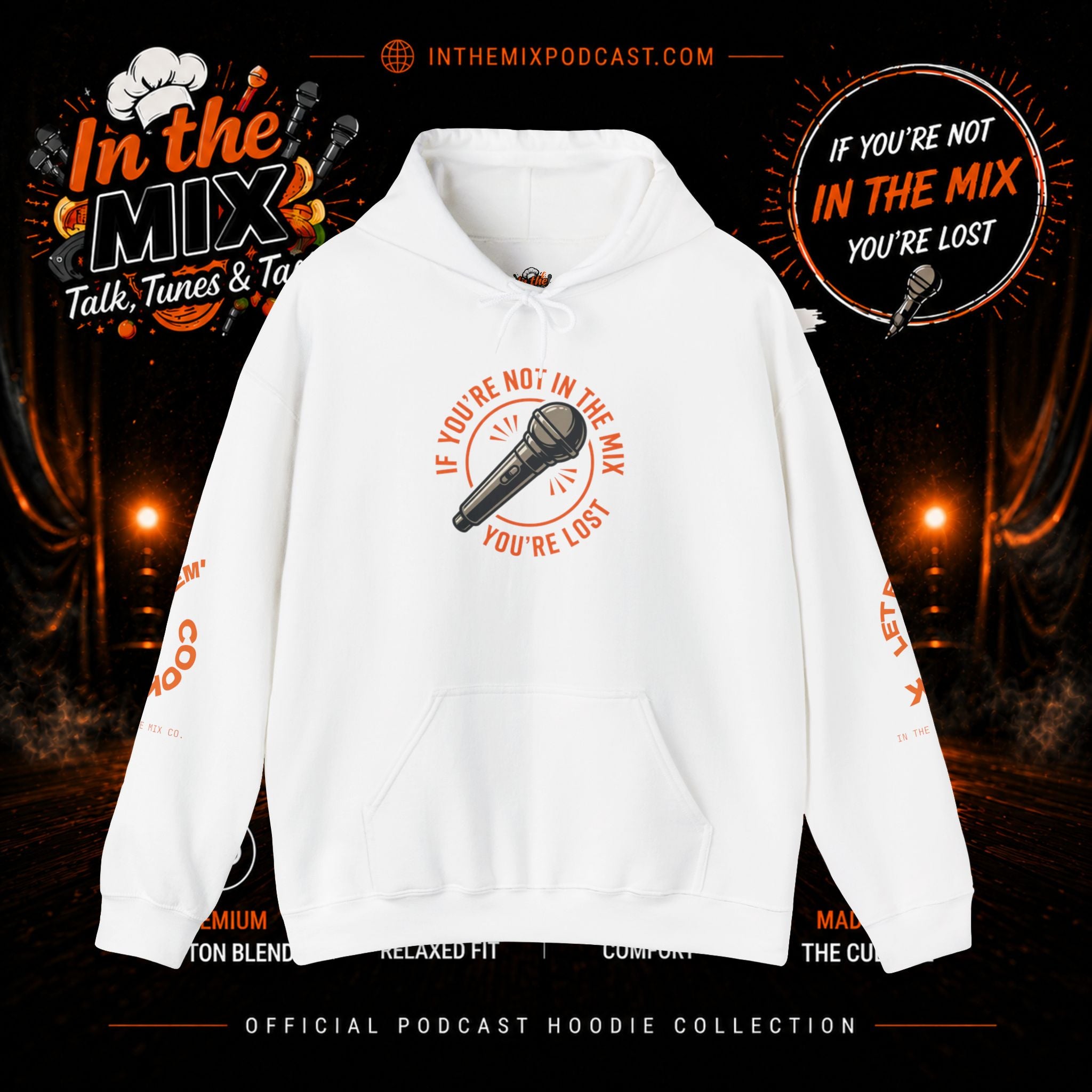 In The Mix Podcast Hoodie | "If You're Not In The Mix, You're Lost"