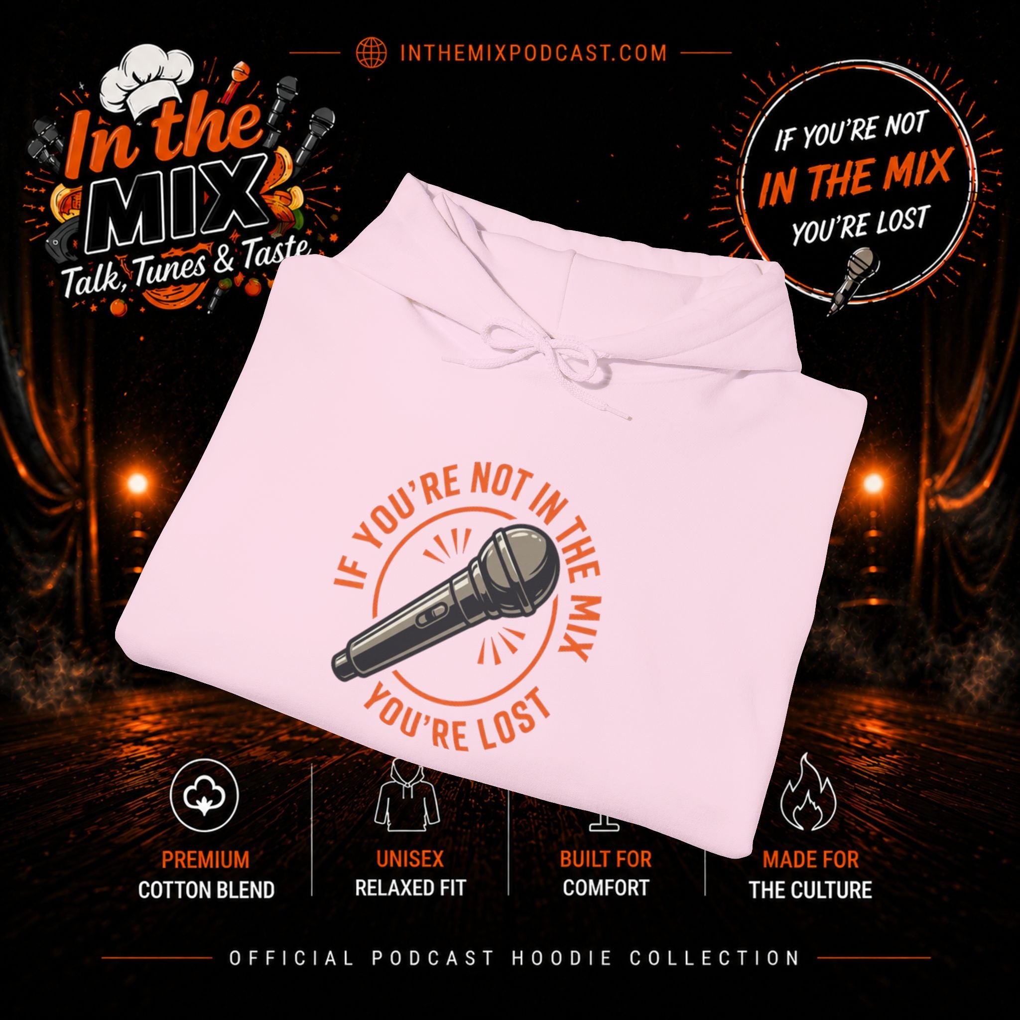 In The Mix Podcast Hoodie | "If You're Not In The Mix, You're Lost"