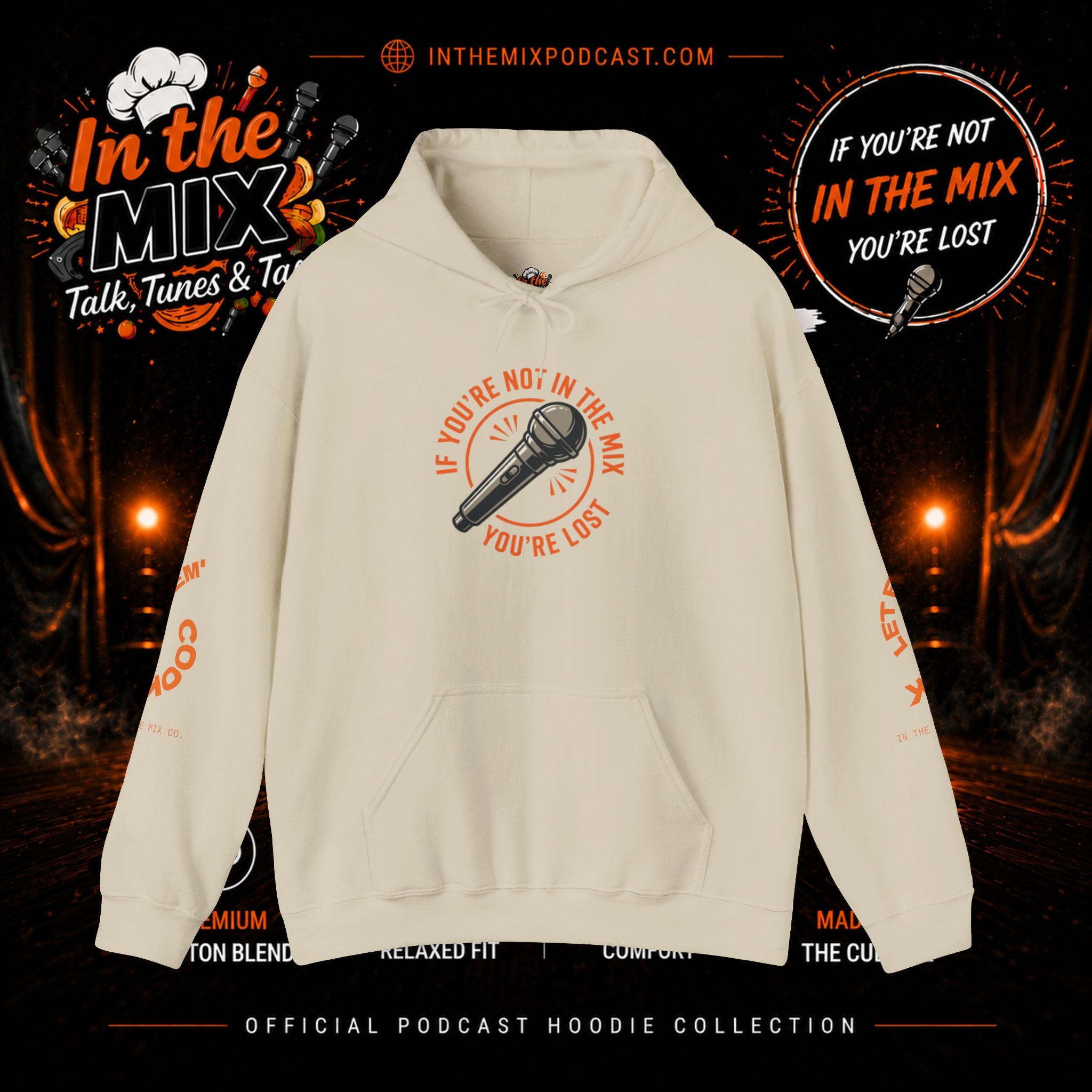 In The Mix Podcast Hoodie | "If You're Not In The Mix, You're Lost"