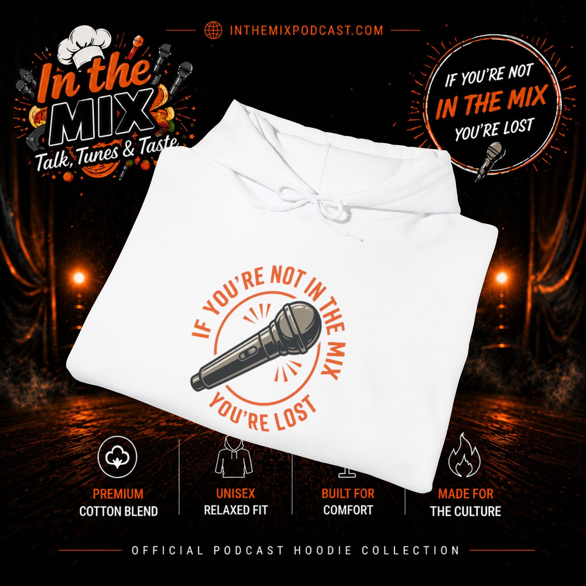 In The Mix Podcast Hoodie | "If You're Not In The Mix, You're Lost"