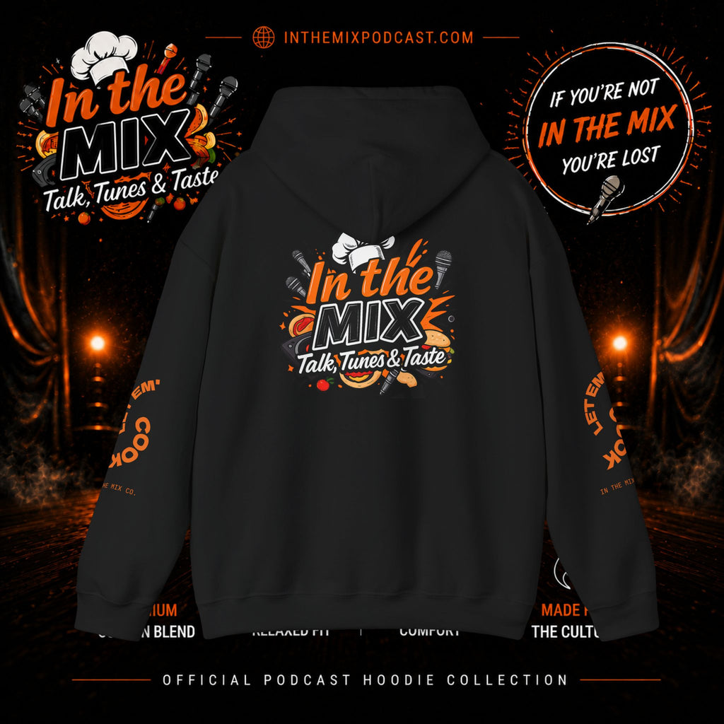 In The Mix Podcast Hoodie | "If You're Not In The Mix, You're Lost"