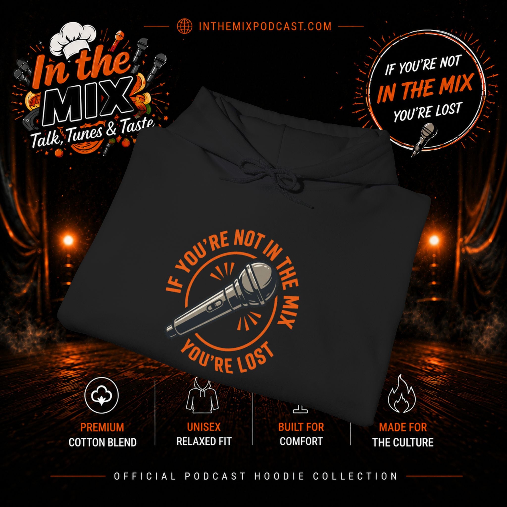 In The Mix Podcast Hoodie | "If You're Not In The Mix, You're Lost"
