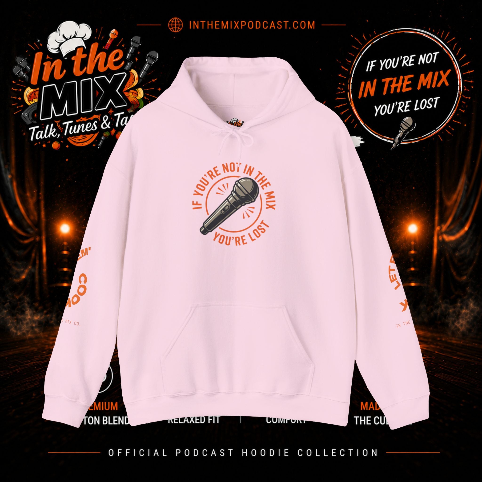 In The Mix Podcast Hoodie | "If You're Not In The Mix, You're Lost"