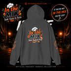 In The Mix Podcast Hoodie | "If You're Not In The Mix, You're Lost"