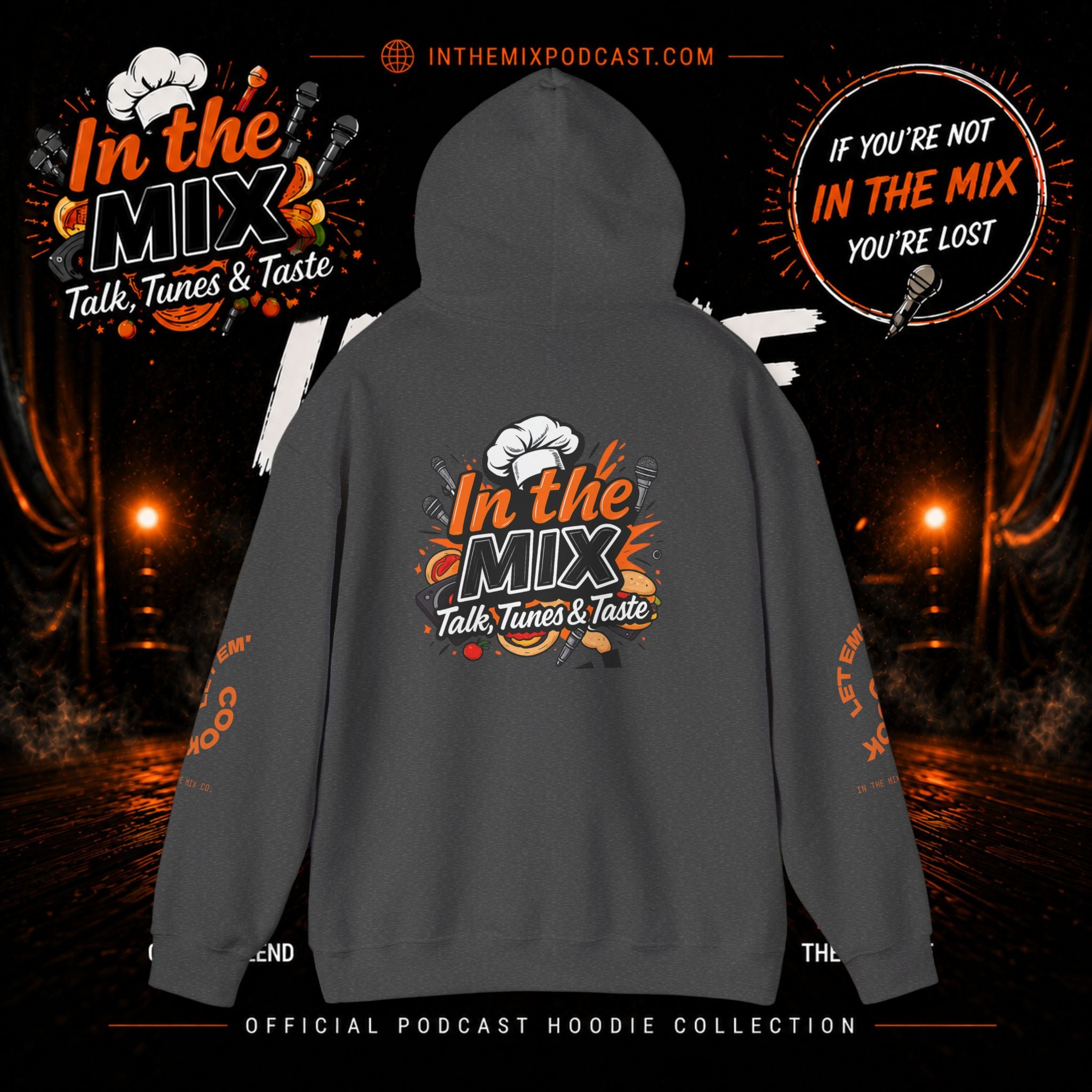 In The Mix Podcast Hoodie | "If You're Not In The Mix, You're Lost"