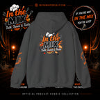 In The Mix Podcast Hoodie | "If You're Not In The Mix, You're Lost"