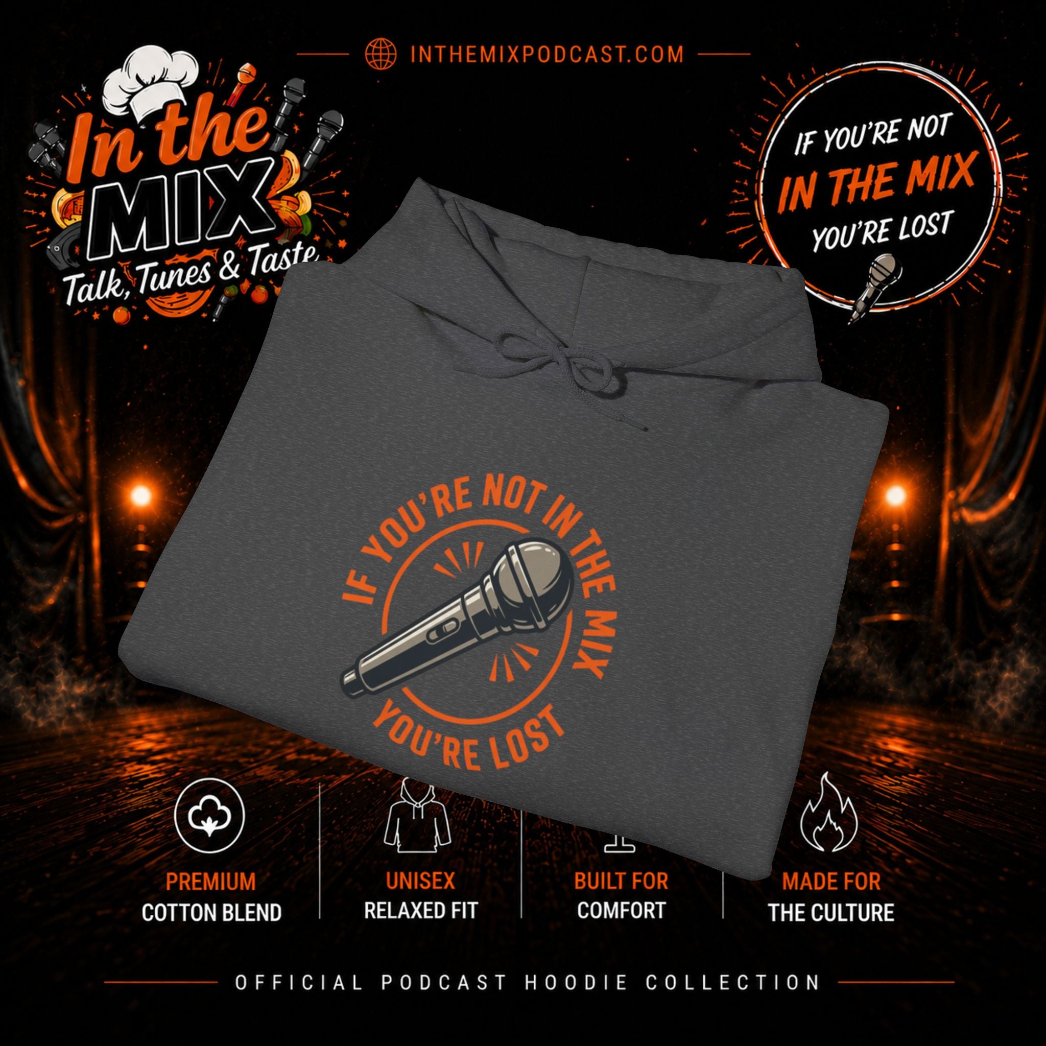 In The Mix Podcast Hoodie | "If You're Not In The Mix, You're Lost"